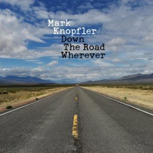 mark knopfler down the road wherever