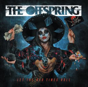 offspring let the bad times roll