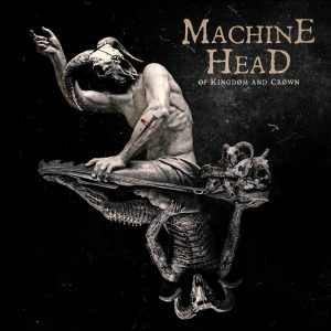 machine head of kingdom and crown