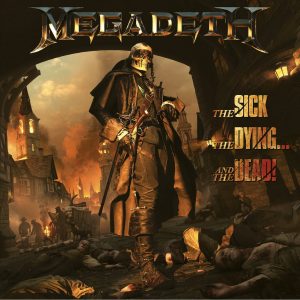 megadeth the sick the dying and the dead